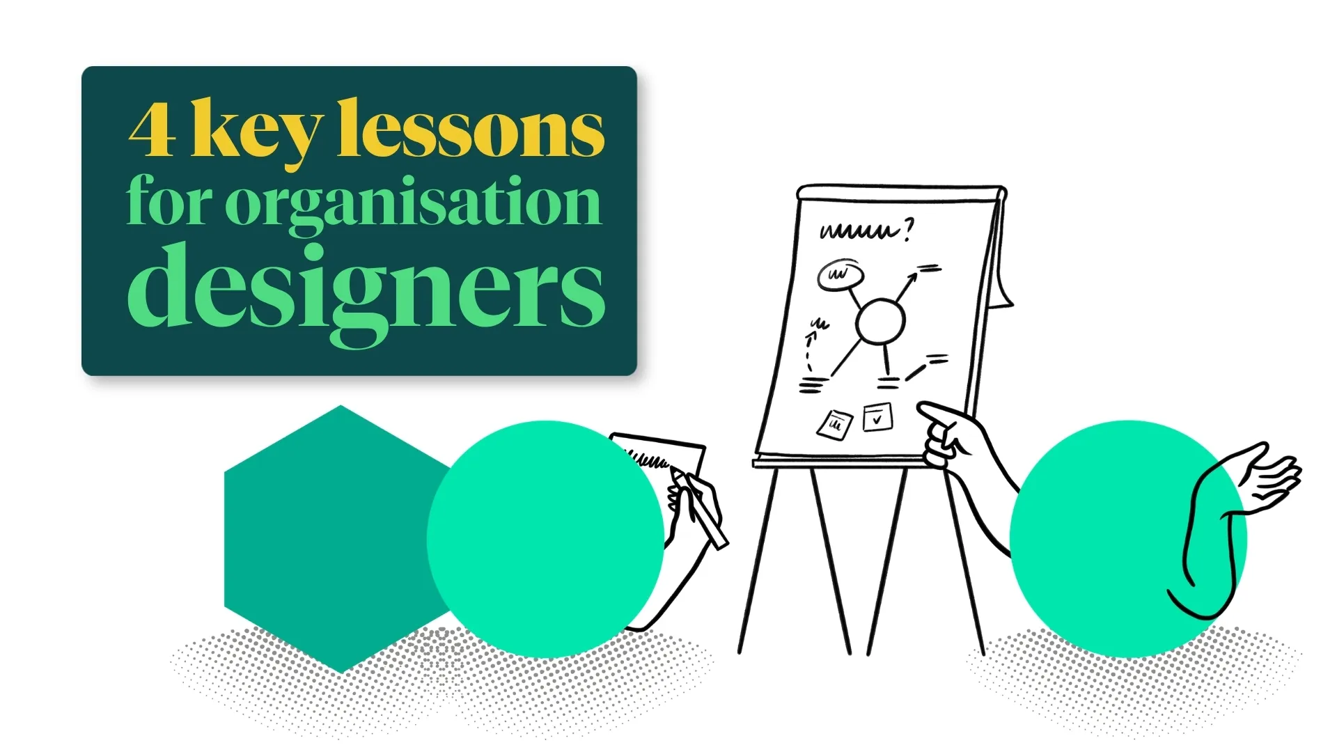 4 key lessons for organisation designers - Kindred Consulting