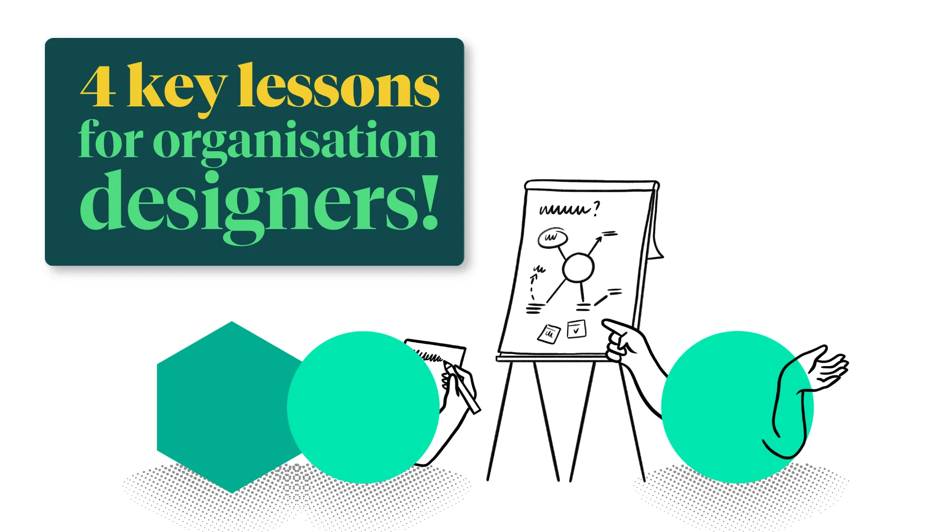 4 key lessons for organisation designers - Kindred Consulting
