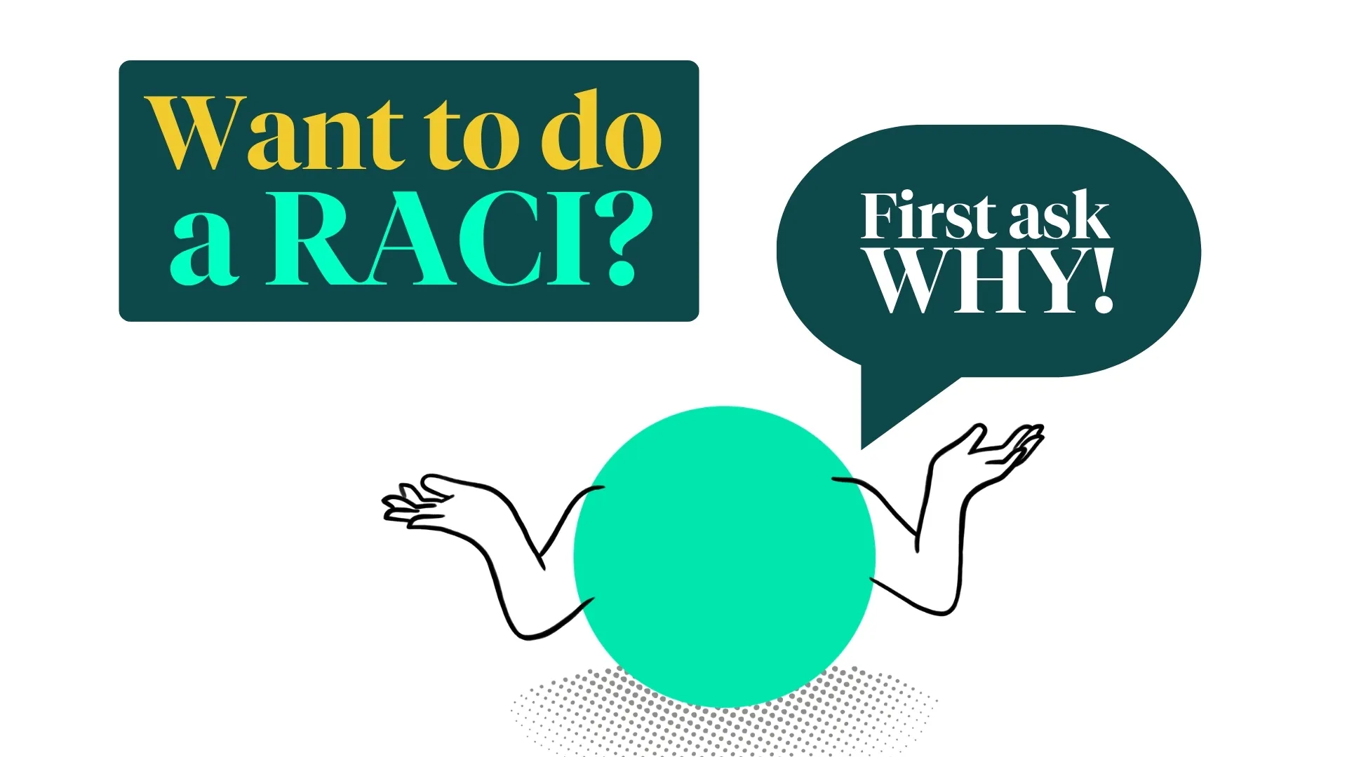 When to do a RACI article by Rebecca Ferguson | Kindred Consulting
