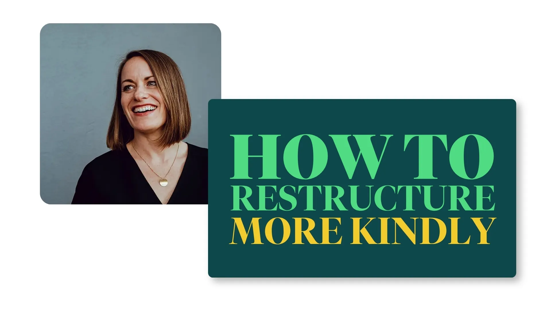 Organisation Design - Kind Restructure article by Rebecca Ferguson | Kindred Consulting